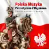Polish Patriotic Songs - Polish Patriotic Songs (Polska Muzyka Patriotyczna)